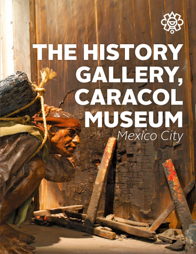 Museo del Caracol, Galería de Historia