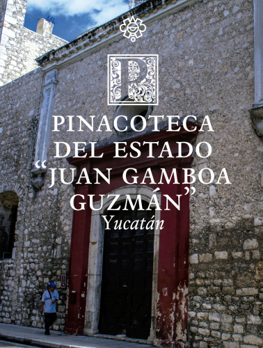 Pinacoteca de Mérida Juan Gamboa Guzmán