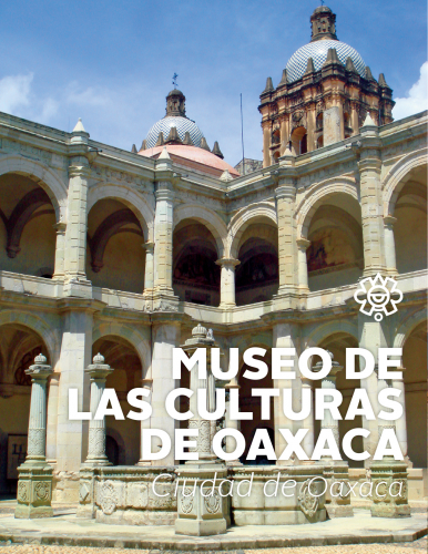 Museo de las Culturas de Oaxaca, ex Convento de Santo Domingo de Guzmán