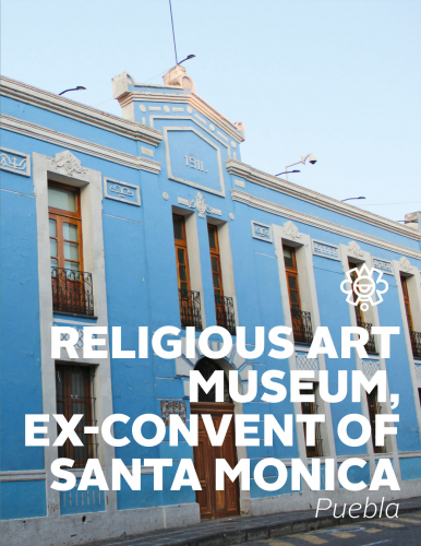 Museo de Arte Religioso ex Convento de Santa Mónica