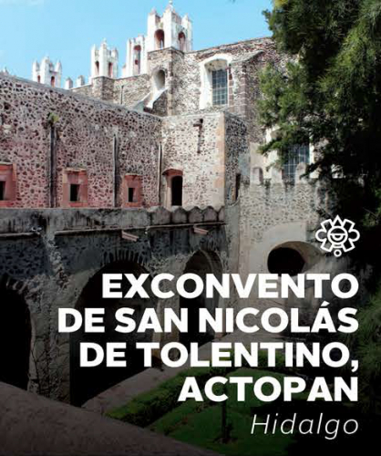 Ex Convento de San Nicolás de Tolentino en Actopan