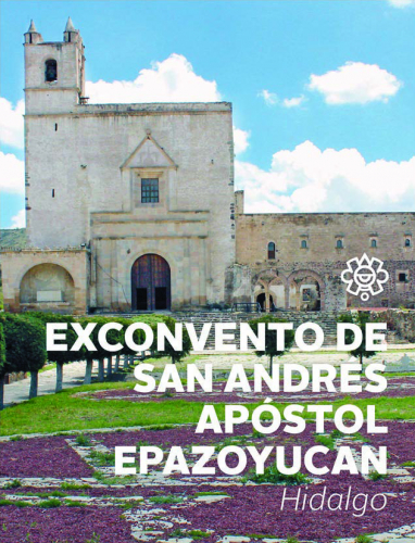 Ex Convento de San Andrés Apóstol en Epazoyucan