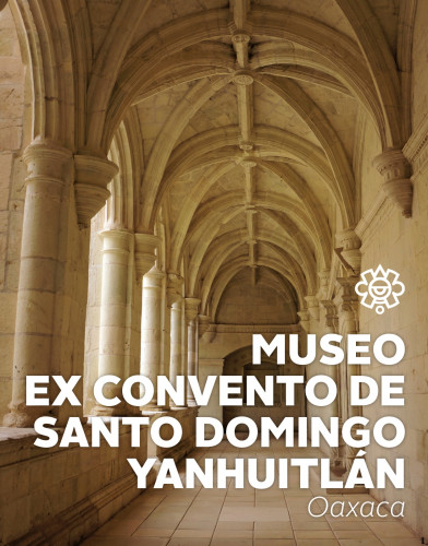 Museo del ex Convento de Santo Domingo en Yanhuitlán